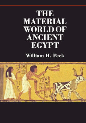 Peck | The Material World of Ancient Egypt | Buch | 978-0-521-71379-5 | sack.de