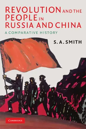 Smith |  Revolution and the People in Russia and China | Buch |  Sack Fachmedien