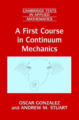 Gonzalez / Stuart |  A First Course in Continuum Mechanics | Buch |  Sack Fachmedien