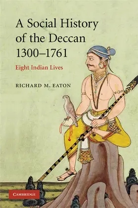 Eaton |  A Social History of the Deccan, 1300-1761 | Buch |  Sack Fachmedien