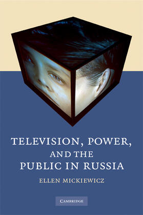 Mickiewicz |  Television, Power, and the Public in Russia | Buch |  Sack Fachmedien