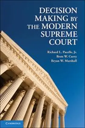 Pacelle, Jr / Curry / Marshall |  Decision Making by the Modern Supreme Court | Buch |  Sack Fachmedien