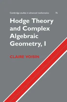 Voisin |  Hodge Theory and Complex Algebraic Geometry I | Buch |  Sack Fachmedien