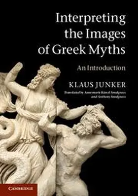 Junker |  Interpreting the Images of Greek Myths | Buch |  Sack Fachmedien