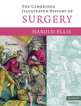 Ellis | The Cambridge Illustrated History of Surgery | Buch | 978-0-521-72033-5 | sack.de