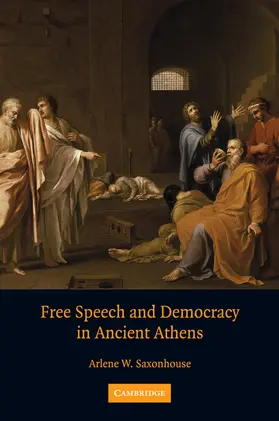 Saxonhouse |  Free Speech and Democracy in Ancient Athens | Buch |  Sack Fachmedien