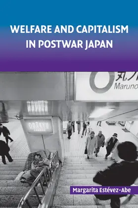 Estevez-Abe |  Welfare and Capitalism in Postwar Japan | Buch |  Sack Fachmedien