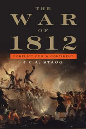 Stagg | The War of 1812 | Buch | 978-0-521-72686-3 | www.sack.de