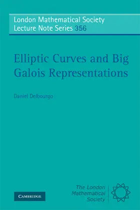 Delbourgo |  Elliptic Curves and Big Galois Representations | Buch |  Sack Fachmedien