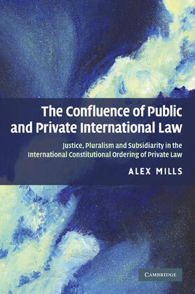 Mills | The Confluence of Public and Private International Law | Buch | 978-0-521-73130-0 | sack.de