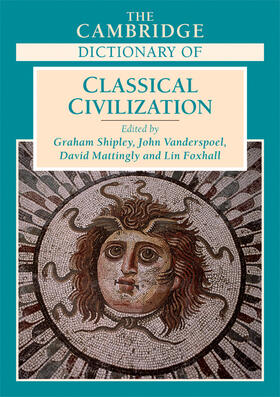 Shipley / Vanderspoel / Mattingly |  The Cambridge Dictionary of Classical Civilization | Buch |  Sack Fachmedien