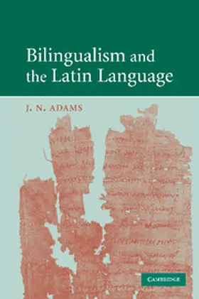 Adams |  Bilingualism and the Latin Language | Buch |  Sack Fachmedien