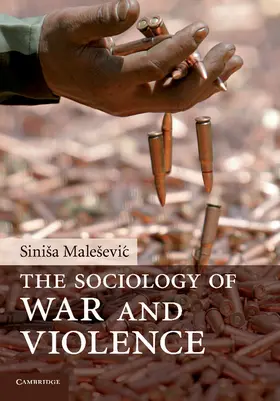 Malesevic |  The Sociology of War and Violence | Buch |  Sack Fachmedien