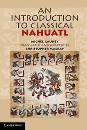 Launey |  An Introduction to Classical Nahuatl | Buch |  Sack Fachmedien