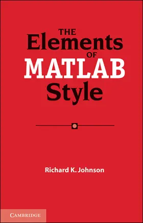 Johnson | The Elements of MATLAB Style | Buch | 978-0-521-73258-1 | www.sack.de