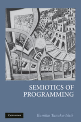 Tanaka-Ishii | Semiotics of Programming | Buch | 978-0-521-73627-5 | sack.de