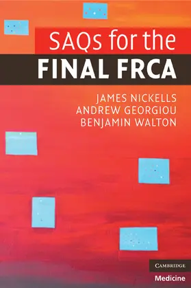 Nickells / Georgiou / Walton |  SAQs for the Final FRCA | Buch |  Sack Fachmedien