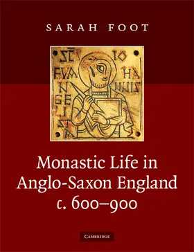 Foot |  Monastic Life in Anglo-Saxon England, c. 600-900 | Buch |  Sack Fachmedien