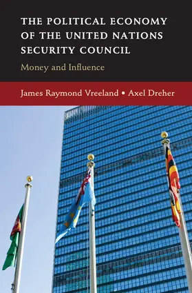 Vreeland / Dreher |  The Political Economy of the United Nations Security Council | Buch |  Sack Fachmedien
