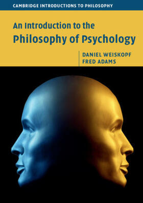 Weiskopf / Adams |  An Introduction to the Philosophy of Psychology | Buch |  Sack Fachmedien