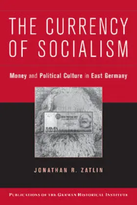 Zatlin |  The Currency of Socialism | Buch |  Sack Fachmedien