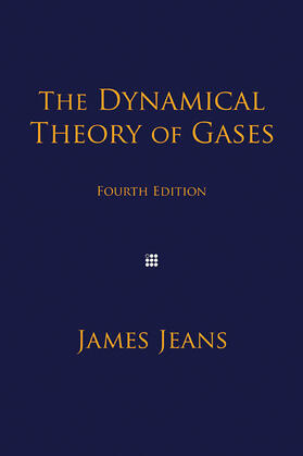 Jeans |  The Dynamical Theory of Gases | Buch |  Sack Fachmedien