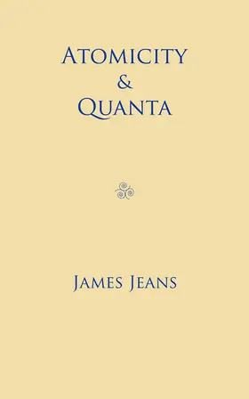 Jeans |  Atomicity and Quanta | Buch |  Sack Fachmedien