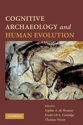 de Beaune / Coolidge / Wynn |  Cognitive Archaeology and Human Evolution | Buch |  Sack Fachmedien