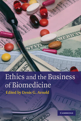 Arnold | Ethics and the Business of Biomedicine | Buch | 978-0-521-74822-3 | sack.de