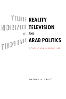 Kraidy |  Reality Television and Arab Politics | Buch |  Sack Fachmedien