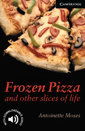 Moses |  Frozen Pizza and Other Slices of Life Level 6 | Buch |  Sack Fachmedien