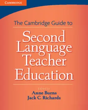 Burns / Richards |  Cambridge Guide to Second Language Teacher Education | Buch |  Sack Fachmedien