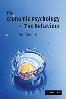 Kirchler | The Economic Psychology of Tax Behaviour | Buch | 978-0-521-75747-8 | sack.de