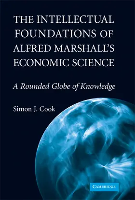 Cook |  The Intellectual Foundations of Alfred Marshall's Economic Science | Buch |  Sack Fachmedien