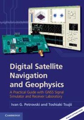 Petrovski / Tsujii | Digital Satellite Navigation and Geophysics | Buch | 978-0-521-76054-6 | sack.de