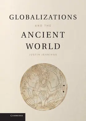 Jennings |  Globalizations and the Ancient World | Buch |  Sack Fachmedien