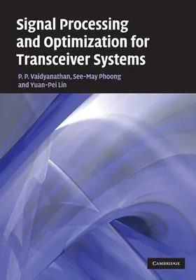 Vaidyanathan / Phoong / Lin |  Signal Processing and Optimization for Transceiver Systems | Buch |  Sack Fachmedien