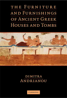 Andrianou |  The Furniture and Furnishings of Ancient Greek Houses and Tombs | Buch |  Sack Fachmedien