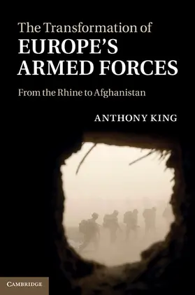 King |  The Transformation of Europe's Armed Forces | Buch |  Sack Fachmedien