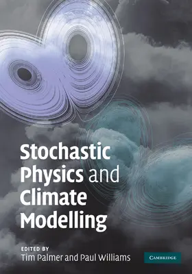 Palmer / Williams |  Stochastic Physics and Climate Modelling | Buch |  Sack Fachmedien