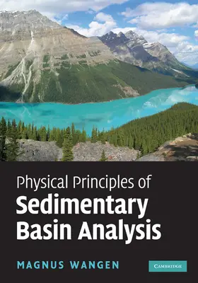 Wangen |  Physical Principles of Sedimentary Basin             Analysis | Buch |  Sack Fachmedien