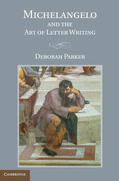 Parker |  Michelangelo and the Art of Letter Writing | Buch |  Sack Fachmedien