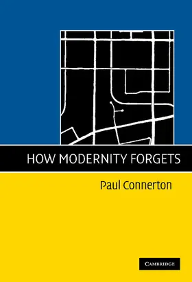 Connerton |  How Modernity Forgets | Buch |  Sack Fachmedien