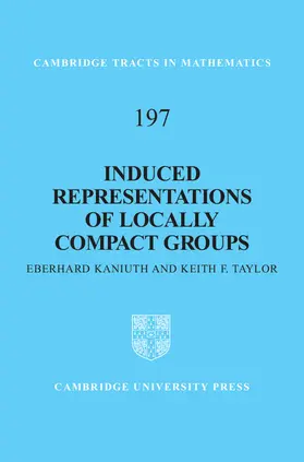 Kaniuth / Taylor | Induced Representations of Locally Compact Groups | Buch | 978-0-521-76226-7 | sack.de
