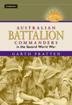 Pratten |  Australian Battalion Commanders in the Second World War | Buch |  Sack Fachmedien