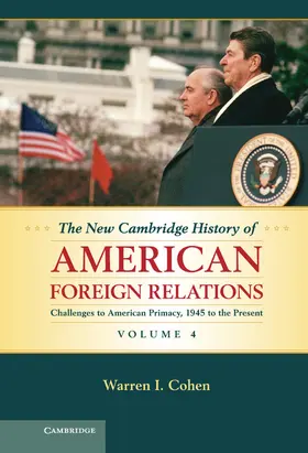 Cohen |  The New Cambridge History of American Foreign             Relations | Buch |  Sack Fachmedien