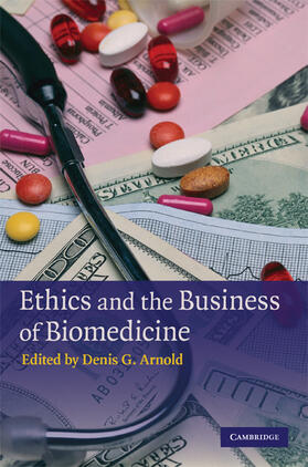 Arnold | Ethics and the Business of Biomedicine | Buch | 978-0-521-76431-5 | sack.de