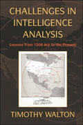 Walton |  Challenges in Intelligence Analysis: Lessons from 1300 BCE to the Present | Buch |  Sack Fachmedien