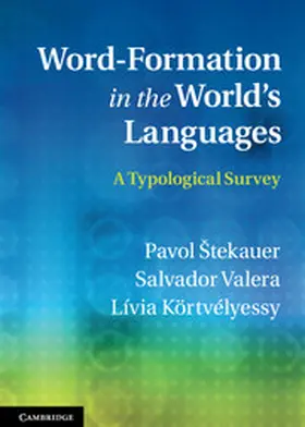 Tekauer / Štekauer / Valera | Word-Formation in the World's Languages | Buch | 978-0-521-76534-3 | www.sack.de