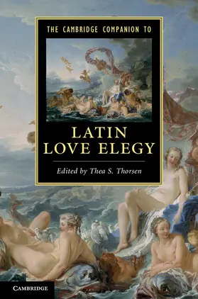 Thorsen |  The Cambridge Companion to Latin Love Elegy | Buch |  Sack Fachmedien